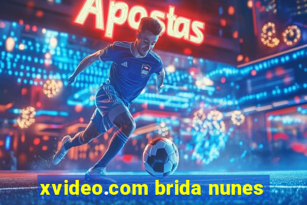 xvideo.com brida nunes